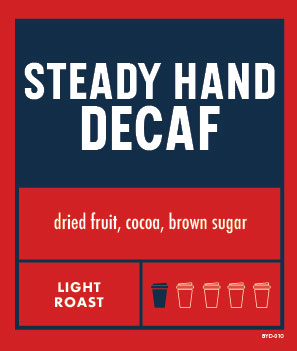 Steady Hand Decaf - 5lb Whole Bean Coffee